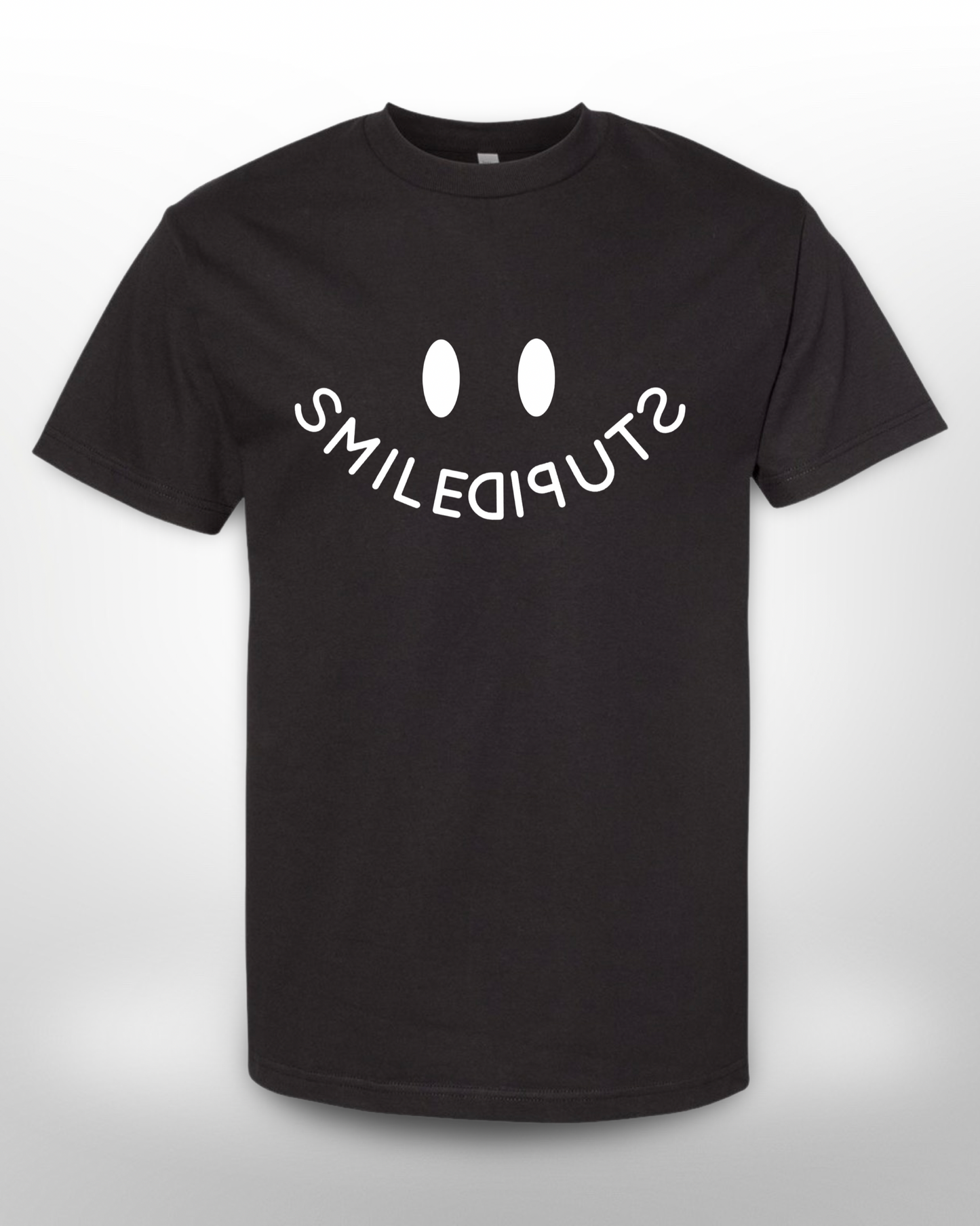 SMILE STUPID Tee's