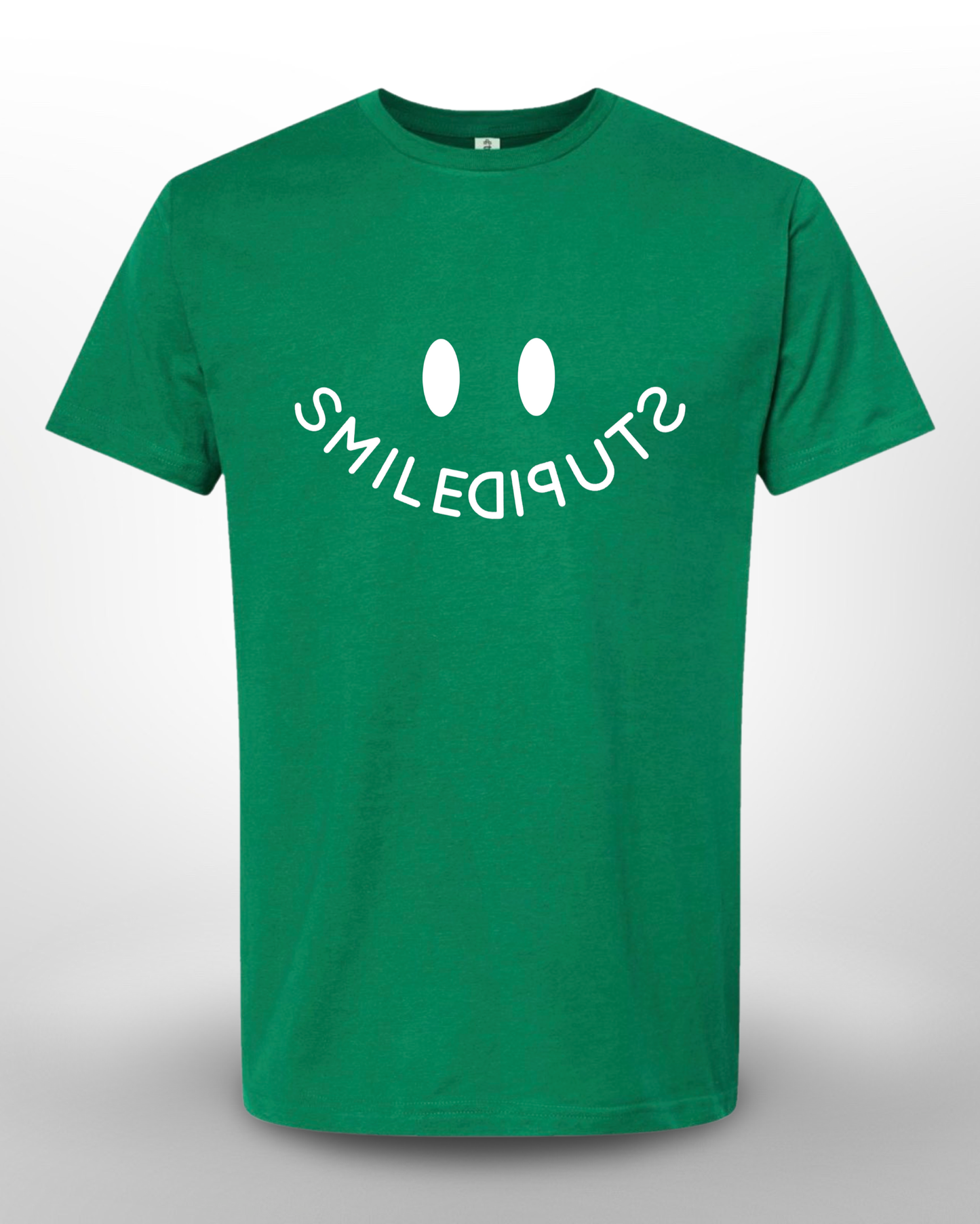 SMILE STUPID Tee's